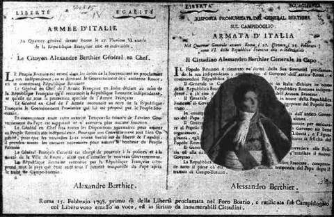 Declaration of the End of the former Papal Authority, with French original at Left and Italian Translation at Right (Center), and Inset of Louis Alexandre Berthier, 1798.