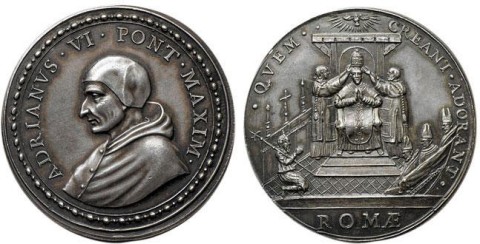 papal medal-ADRIANVS VI PONT MAXIM QVEM CREANT ADORANT ROMAE
